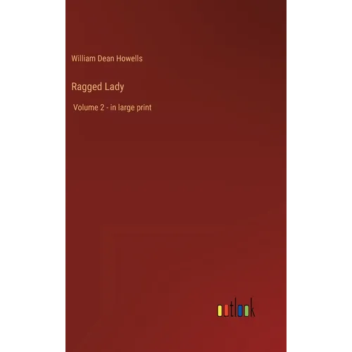 Ragged Lady: Volume 2 - in large print