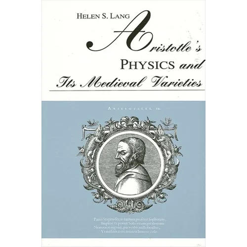 Aristotle's Physics and Its Medieval Varieties
