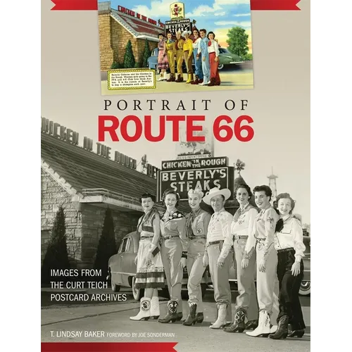 Portrait of Route 66: Images from the Curt Teich Postcard Archives