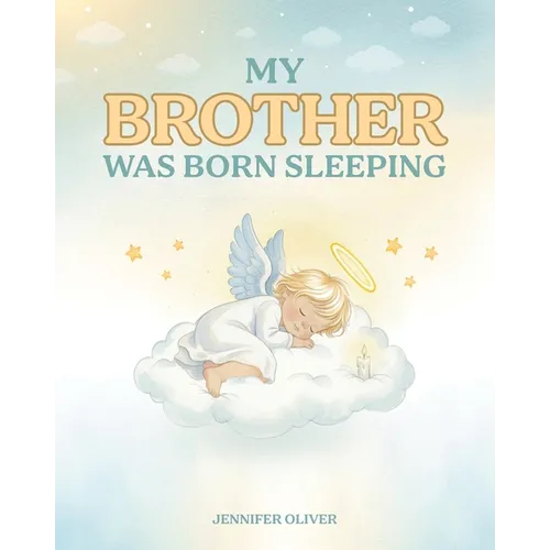 My Brother Was Born Sleeping