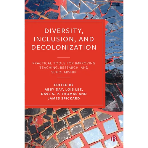 Diversity, Inclusion, and Decolonization: Practical Tools for Improving Teaching, Research, and Scholarship