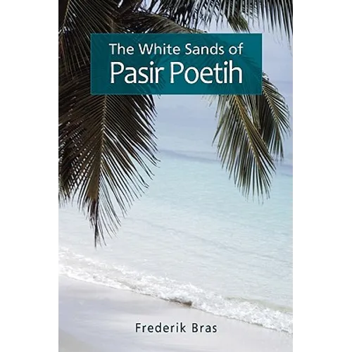 The White Sands of Pasir Poetih