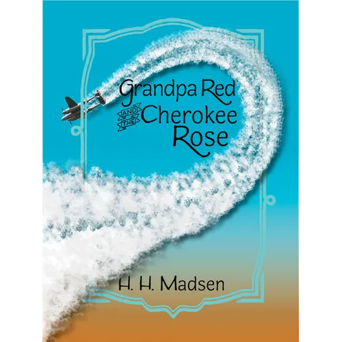 Grandpa Red and the Cherokee Rose