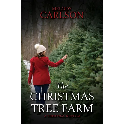 The Christmas Tree Farm: A Christmas Novella