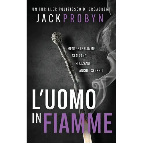 L'uomo in Fiamme: Un thriller poliziesco agghiacciante con un colpo di scena scioccante