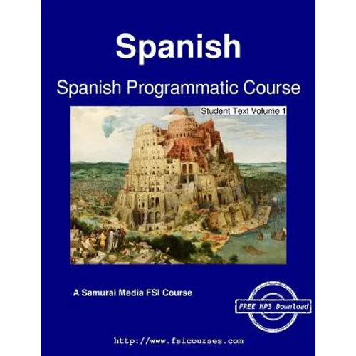 Spanish Programmatic Course - Student Text Volume 1