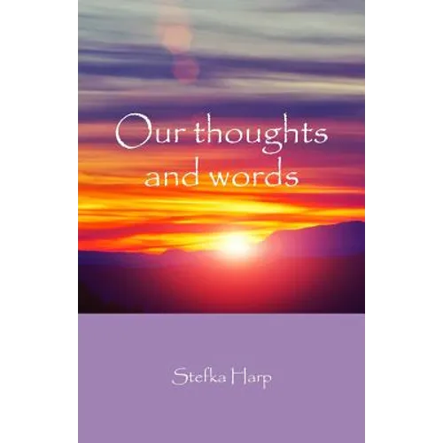 Our thoughts and words