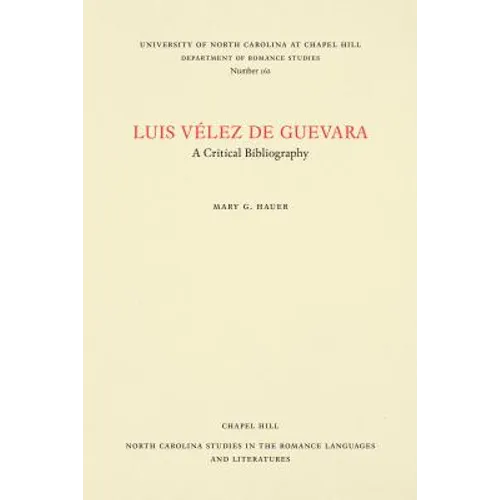 Luis Vélez de Guevara: A Critical Bibliography