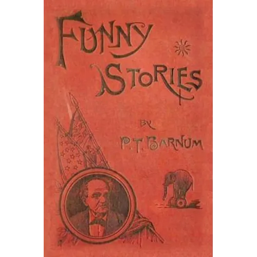 Funny Stories Told by Phineas T. Barnum