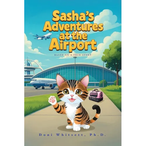 Sasha's Adventures at the Airport