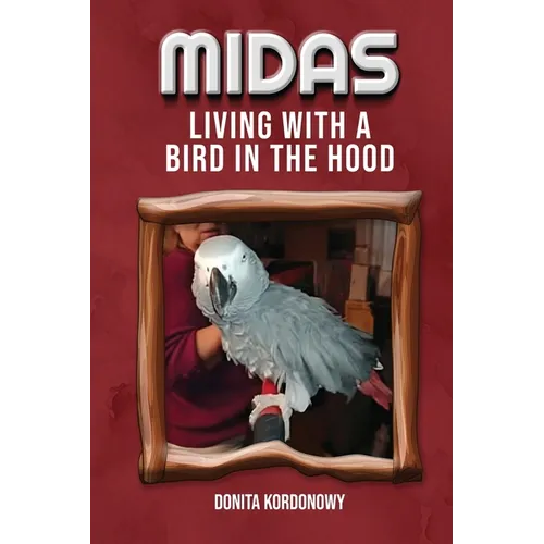 Midas Living with a Bird in the Hood