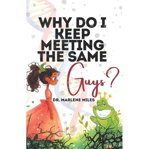 Why Do I Keep Meeting the Same Guys?