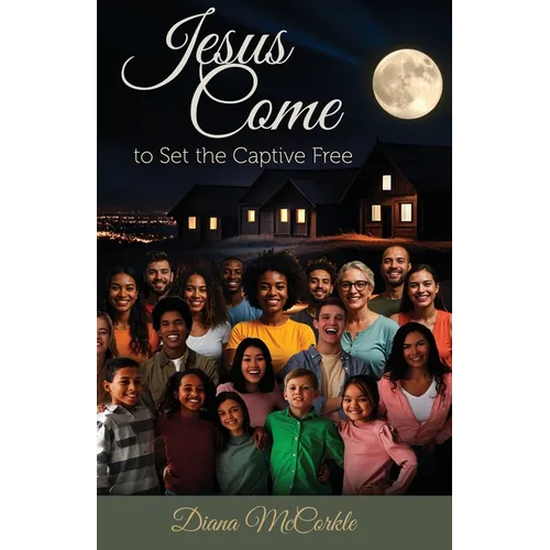 Jesus Come to Set the Captive Free