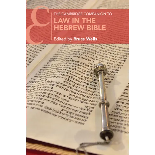 The Cambridge Companion to Law in the Hebrew Bible