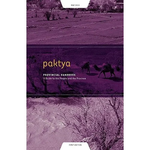 Paktya Provincial Handbook: A Guide to the People and the Province