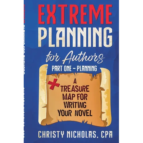 Extreme Planning for Authors: Part One - Planning