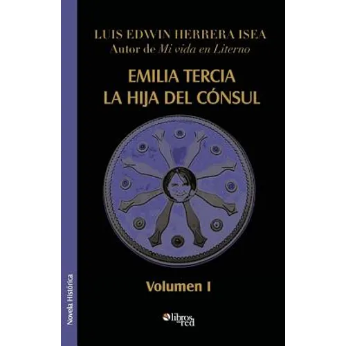 Emilia Tercia, La Hija del Consul. Volumen I