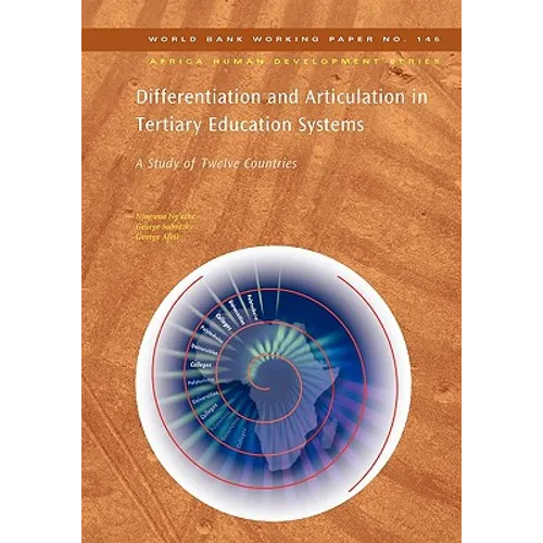 Differentiation and Articulation in Tertiary Education Systems: A Study of Twelve Countries Volume 145