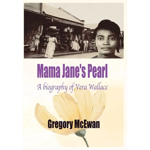 Mama Jane's Pearl: A Biography of Vera Wallace