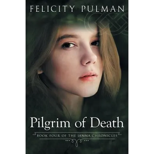 Pilgrim of Death: The Janna Chronicles 4
