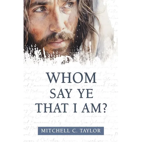Whom Say Ye That I Am?