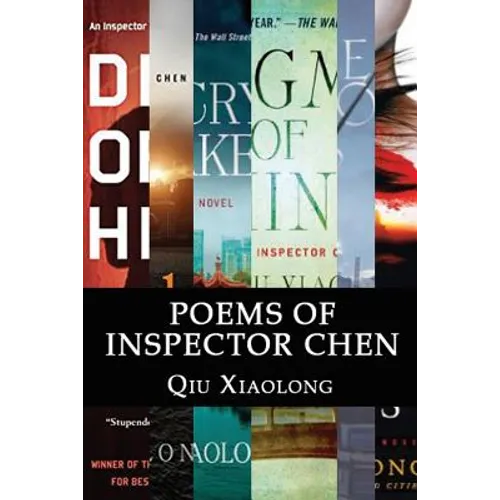 Poems of Inspector Chen: The poems in the present collection are compiled chronologically, to be more specific, in the order of their appearanc