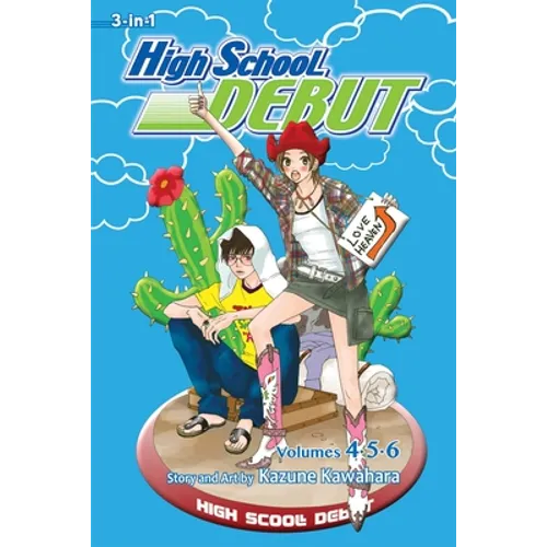 High School Debut (3-In-1 Edition), Vol. 2: Includes Vols. 4, 5 & 6