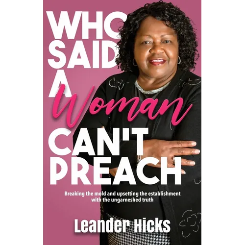 Who Said A Woman Can't Preach?