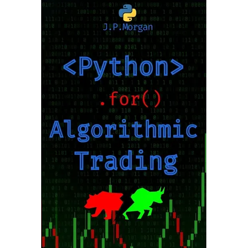 Python for Algorithmic Trading: Mastering Strategies for Consistent Profits