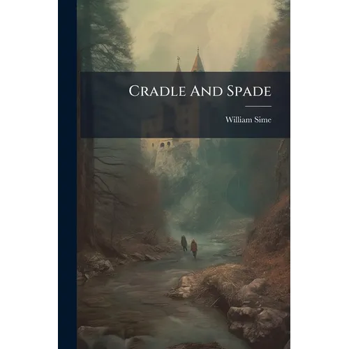 Cradle And Spade