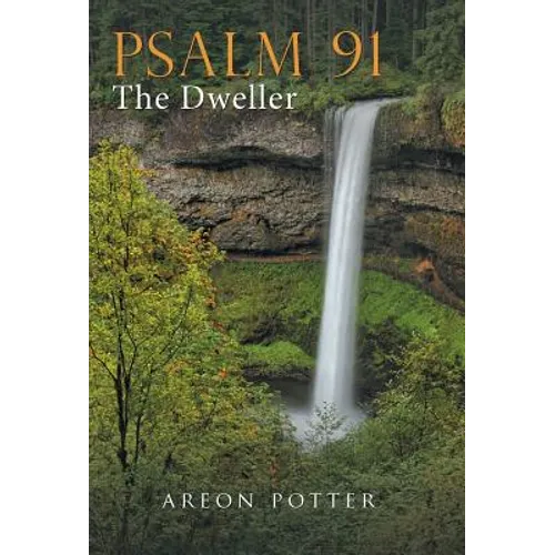 Psalm 91: The Dweller