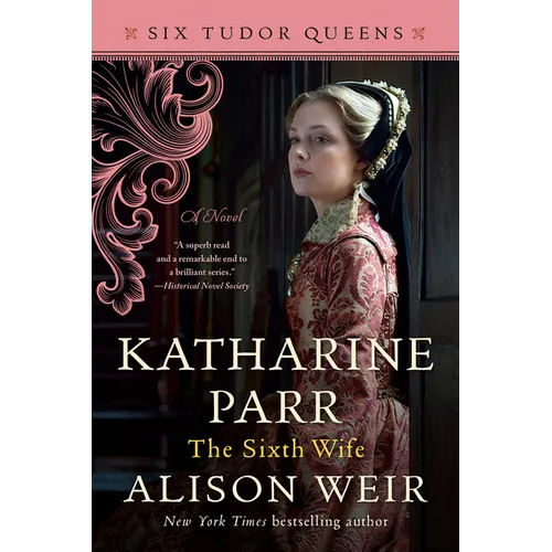 Katharine Parr, the Sixth Wife - Paperback