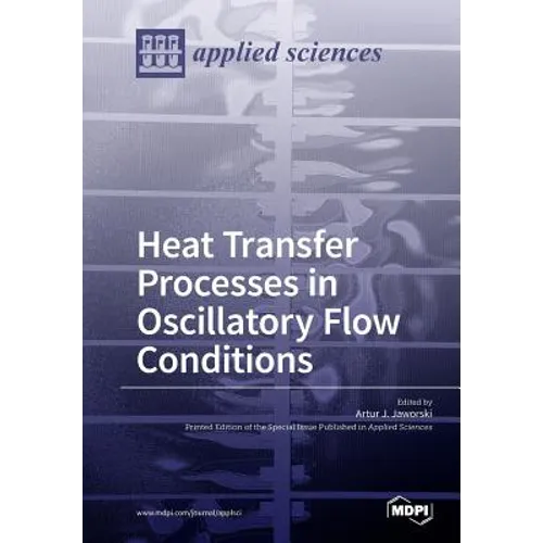 Heat Transfer Processes in Oscillatory Flow Conditions