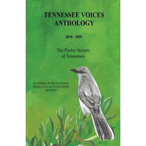Tennessee Voices Anthology 2019-2020: The Poetry Society of Tennessee (Pst)