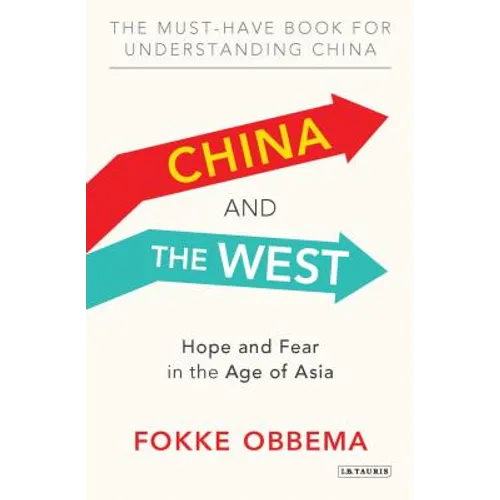 China and the West: Hope and Fear in the Age of Asia