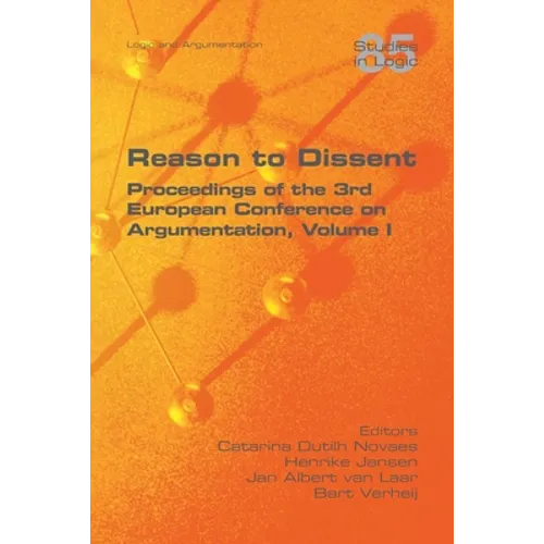Reason to Dissent: Proceedings of the 3rd European Conference on Argumentation, Volume I