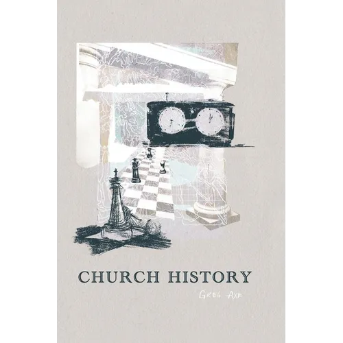 Church History: A Biblical Perspective