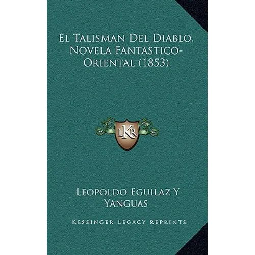 El Talisman Del Diablo, Novela Fantastico-Oriental (1853)