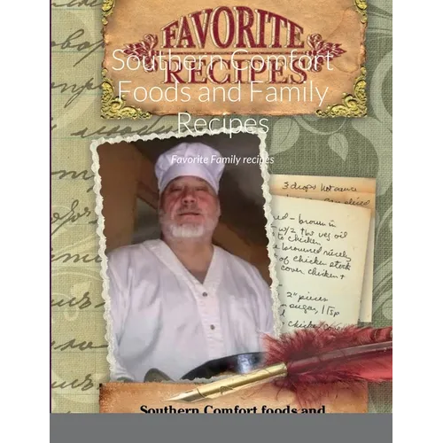Southern Confort Foods and Family Reciepes: Favorite Family recipes