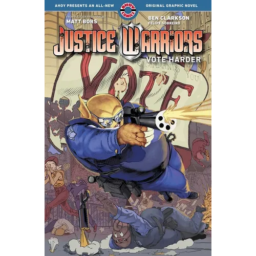 Justice Warriors Vol. 2: Vote Harder