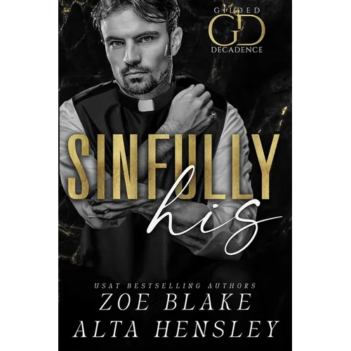 Sinfully His: A Dark Billionaire Romance