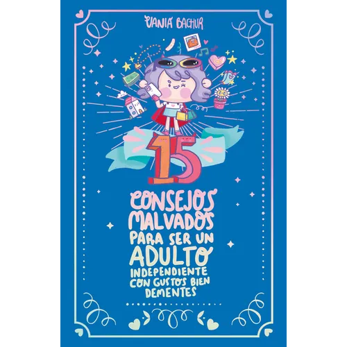 15 Consejos Malvados Para Ser Un Adulto Independiente Con Gustos Bien Dementes / 15 Wicked Tips to Be an Independent Adult with Totally Insane Tastes