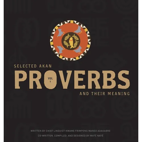Selected Akan Proverbs And Their Meaning
