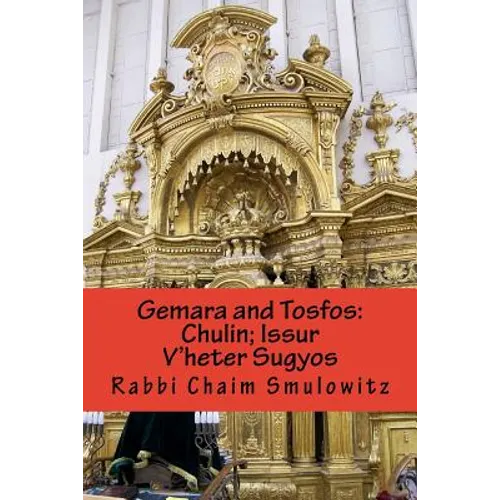 Gemara and Tosfos: Chulin; Issur V'heter Sugyos