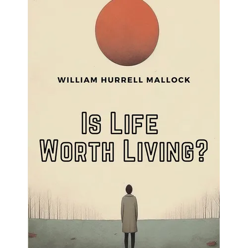 Is Life Worth Living ?