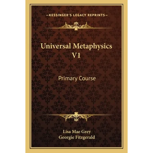 Universal Metaphysics V1: Primary Course