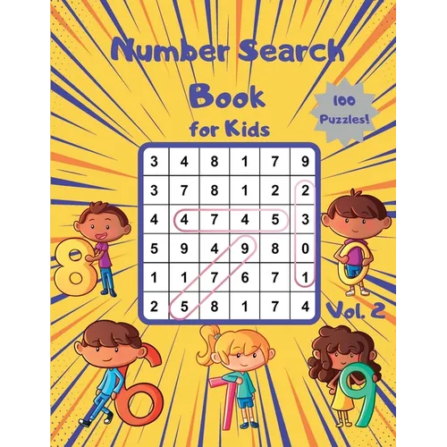 Number Search Book for Kids: 100 Number Search Puzzles to Develop Number and Pattern Recognition Skills for Kids