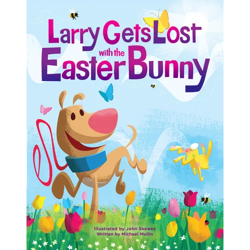 Larry Gets Lost with the Easter Bunny: A Whimsical Easter Adventure