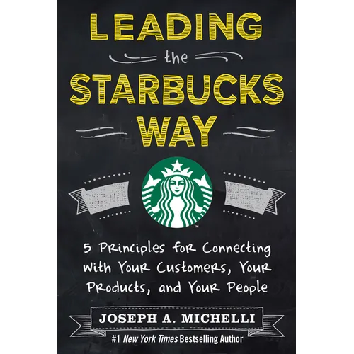Leading the Starbucks Way (Pb)