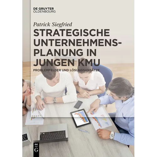 Strategische Unternehmensplanung in jungen KMU